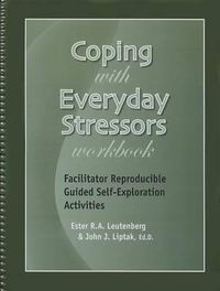 Cover image for Coping with Everyday Stressors Workbook: Facilitator Reproducible Guided Self-Exploration Activities