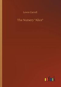 Cover image for The Nursery Alice