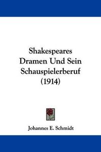 Cover image for Shakespeares Dramen Und Sein Schauspielerberuf (1914)