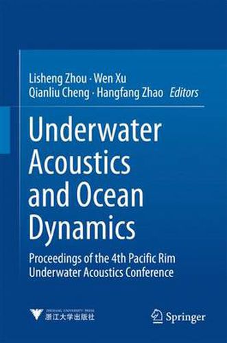 Cover image for Underwater Acoustics and Ocean Dynamics: Proceedings of the 4th Pacific Rim Underwater Acoustics Conference