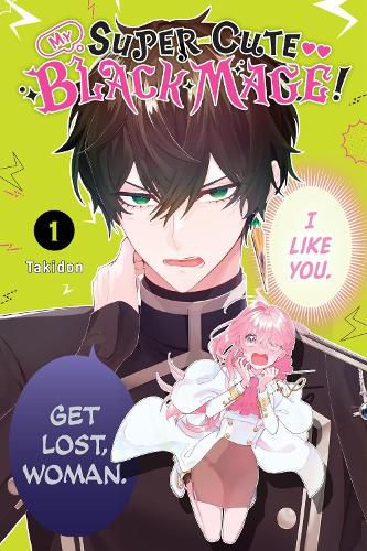 Cover image for My Super-Cute Black Mage!, Vol. 1