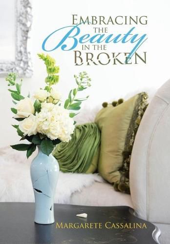 Cover image for Embracing the Beauty in the Broken