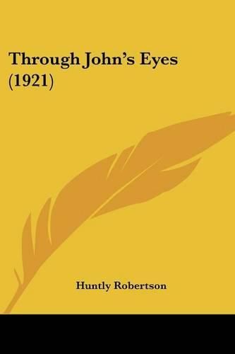 Cover image for Through John's Eyes (1921)