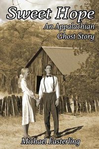 Cover image for Sweet Hope: An Appalachian Ghost Story