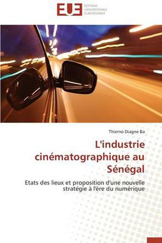 Cover image for L'Industrie Cin matographique Au S n gal