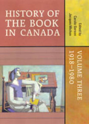 Cover image for History of  the  Book in Canada: Volume Three: 1918-1980