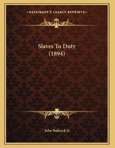 Cover image for Slaves to Duty (1894)