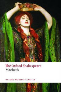 Cover image for The Oxford Shakespeare: The Tragedy of Macbeth
