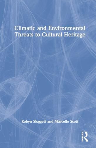 Cover image for Climatic and Environmental Threats to Cultural Heritage