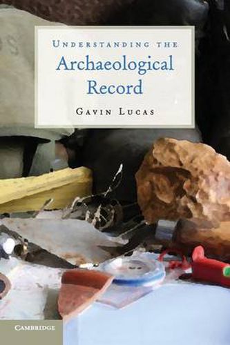 Cover image for Understanding the Archaeological Record