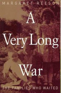 Cover image for A Very Long War: The Families Who Waited