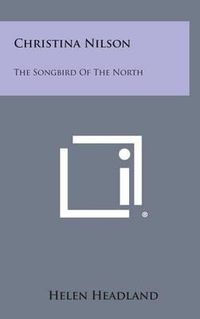 Cover image for Christina Nilson: The Songbird of the North