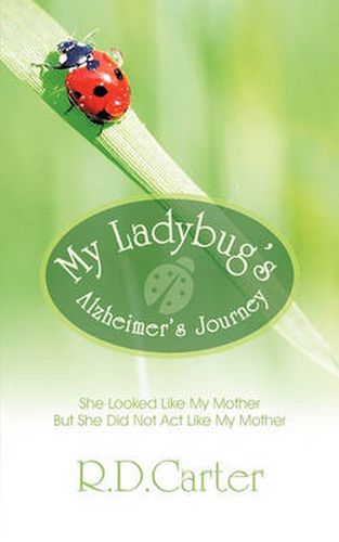 My Ladybug's Alzheimer's Journey