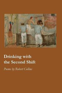 Cover image for Drinking with the Second Shift