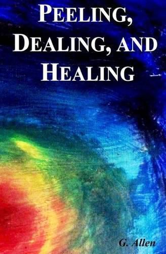 Cover image for Peeling, Dealing, and Healing