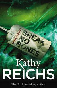 Cover image for Break No Bones: (Temperance Brennan 9)