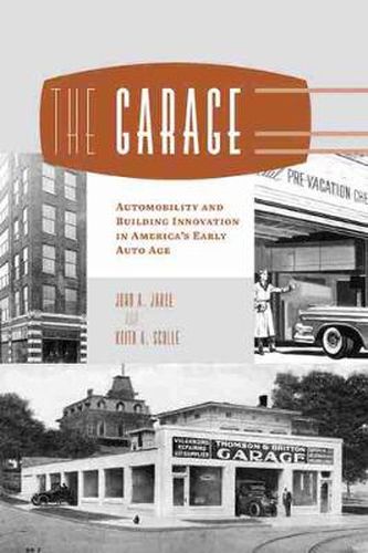 Cover image for The Garage: Automobility and Building Innovation in America's Early Auto Age