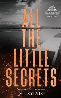 Cover image for All the Little Secrets: A Standalone Enemies-to-Lovers High School Romance (Special Edition)