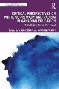 Cover image for Critical Perspectives on White Supremacy and Racism in Canadian Education