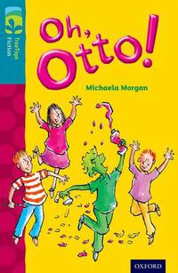 Cover image for Oxford Reading Tree TreeTops Fiction: Level 9 More Pack A: Oh, Otto!