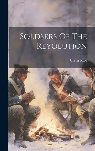 Cover image for Soldsers Of The Reyolution