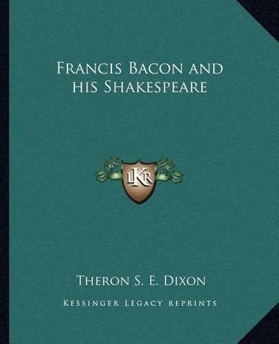 Cover image for Francis Bacon and His Shakespeare