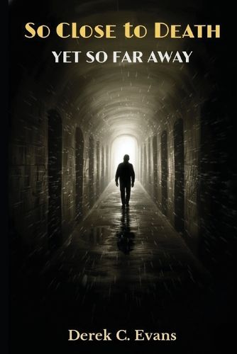 Cover image for So Close to Death Yet So Far Awat