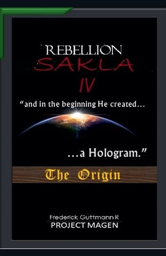 Cover image for In the Beginning God Created a Hologram (The Origin)