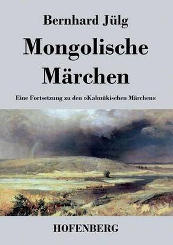 Cover image for Mongolische Marchen: Eine Fortsetzung zu den Kalmukischen Marchen