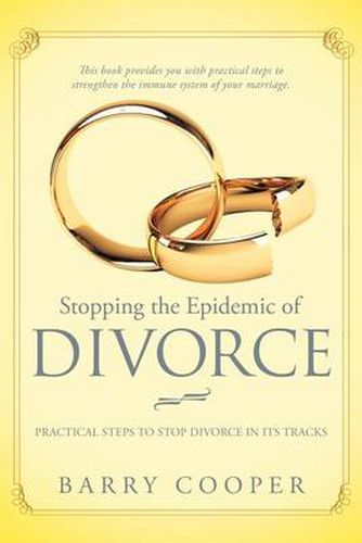 Cover image for Stopping the Epidemic of Divorce: Tical Steps to Stop Divorce in Its Tracks