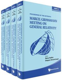 Cover image for Sixteenth Marcel Grossmann Meeting, The - Proceedings Of The Mg16 Meeting On General Relativity (In 4 Parts)