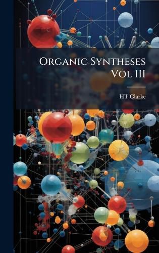 Cover image for Organic Syntheses Vol III
