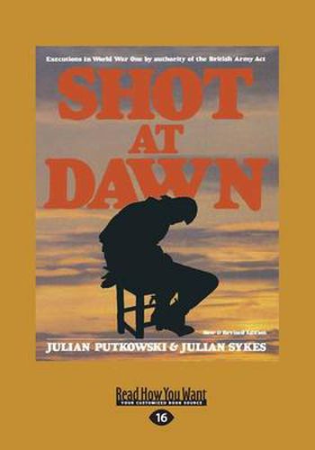 Cover image for Shot at Dawn: Executions in World War One by Authority of the British Army Act