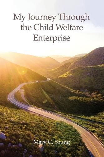 Cover image for My Journey Through the Child Welfare Enterprise