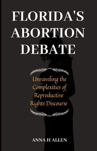 Florida's Abortion Debate