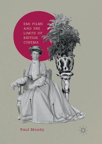 Cover image for EMI Films and the Limits of British Cinema