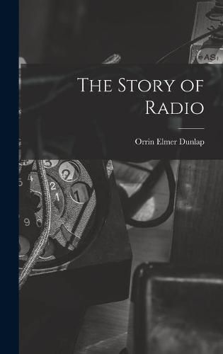 Cover image for The Story of Radio