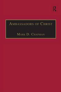 Cover image for Ambassadors of Christ: Commemorating 150 Years of Theological Education in Cuddesdon 1854-2004