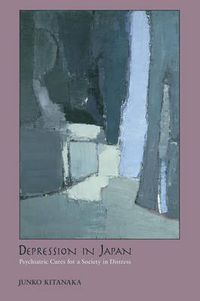 Cover image for Depression in Japan: Psychiatric Cures for a Society in Distress