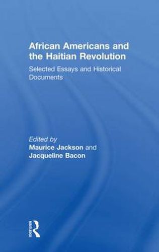 Cover image for African Americans and the Haitian Revolution: Selected Essays and Historical Documents