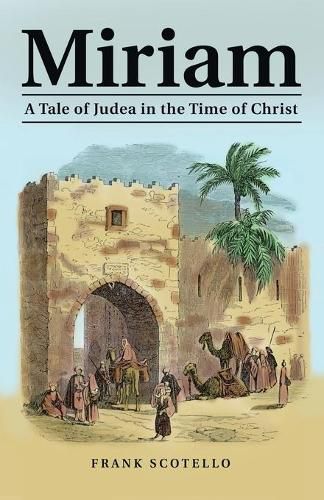 Cover image for Miriam: A Tale of Judea in the Time of Christ