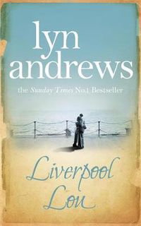 Cover image for Liverpool Lou: A moving saga of family, love and chasing dreams