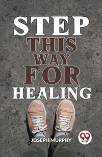 Cover image for Step This Way For Healing