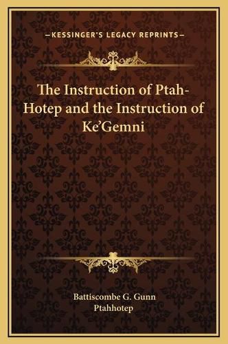 Cover image for The Instruction of Ptah-Hotep and the Instruction of Ke'gemni