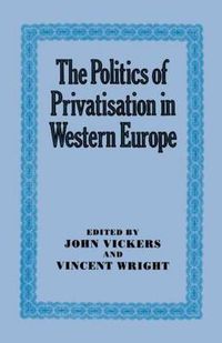 Cover image for The Politics of Privatisation in Western Europe