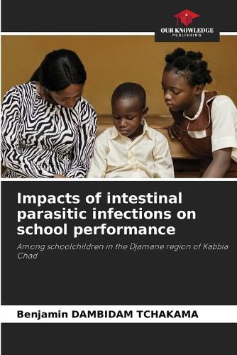 Cover image for Impacts of intestinal parasitic infections on school performance