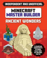 Cover image for Minecraft Master Builder: Ancient Wonders (Independent & Unofficial)