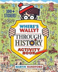 Cover image for Where's Wally? Through History: Activity Book