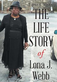 Cover image for The Life Story of Lona J. Webb