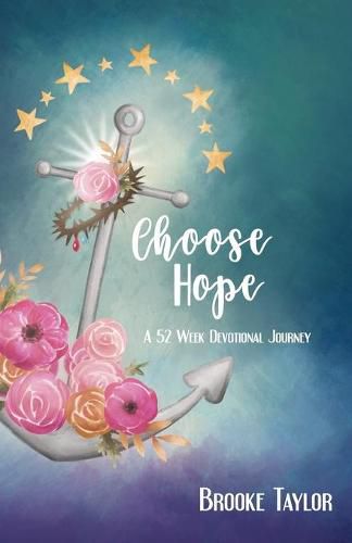 Cover image for Choose Hope: A 52-Week Devotional Journey